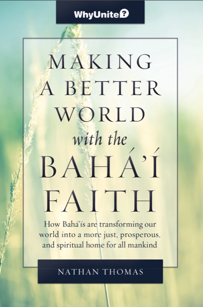 Cover: Making a Better World with the Bahá'í Faith